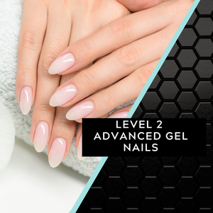Level 2 - Advanced Gel Nails